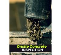 Onsite Concrete Inspection Logbook: Daily Construction Site Record Book for Concrete Pouring, Testing & Quality Control - Ideal for Inspectors, Contractors & Project Managers