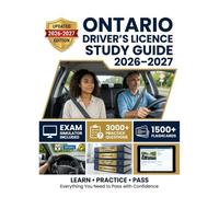 ONTARIO DRIVER'S LICENCE STUDY GUIDE 2026-2027: 3,000+ Practice Questions, 10 Full-Length Tests, Digital Flashcards & Advanced Exam Simulators To Pass with Confidence