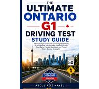 Ontario G1 Driving Test Study Guide: A Simple Beginner’s Guide to Passing the G1 Knowledge Test with Easy Lessons, Road Signs, Practice Questions, and Exam Success Strategies.