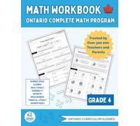 Ontario Grade 4 Math Workbook: The Only Full-Year Workbook That Covers Every Ontario Math Expectation Across All Five Strands