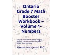 Ontario Grade 7 Math Booster Workbook - Volume 1- Numbers: Complete Practice for Numbers: Integers, Fractions, Decimals, Precents, and More - Ontario Math Curriculum