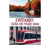 ONTARIO GUÍA DE VIAJE 2026