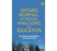 Ontario Normal School Manuals Science of Education