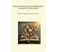 Ontario Normal School Manuals: Science of Education