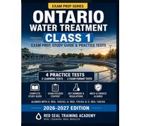 Ontario Water Treatment Class 1 Exam Cram: OWWCO Certification Study Guide with 700+ Practice Questions, Full-Length Practice Exams, and Detailed Answer Explanations