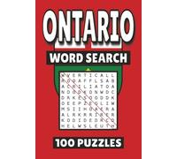 Ontario Word Search: 100 Pages of Canada Puzzles, Word Scramble, Word Find, and Vocabulary Activities for Kids, Adults, and Seniors
