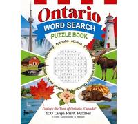 Ontario Word Search Puzzle Book: 100 Large Print Puzzles Featuring Cities, Landmarks, Nature and Culture of Ontario, Canada: Educational and Fun and Relaxing Brain Games for Adults and Teens