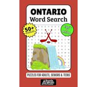 Ontario Word Search Puzzle Book: 50+ Fun & Easy-to-Read Ontarian Puzzles Celebrating Canadian Culture, Cities, Nature & History for Adults, Seniors & Teens