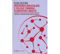 Ontogenesi molecolare e cellule staminali pluripotenti indotte. Indagini epistemologiche e implicazioni bioetiche