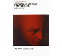 Ontologia critica metafisica. Studio su Kant
