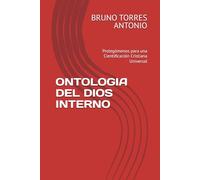ONTOLOGIA DEL DIOS INTERNO: Prolegómenos para una Cientificación Cristiana Universal
