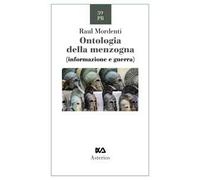 Ontologia della menzogna. Informazione e guerra