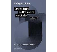 Ontologia dell'essere sociale. Vol. 2