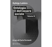 Ontologia dell'essere sociale (Vol. 3)