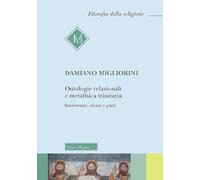 Ontologie relazionali e metafisica trinitaria. Sussistenze, eventi e gunk