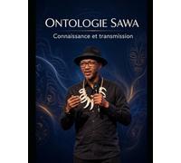 Ontologie Sawa: Connaissance et transmission
