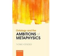 Ontology and the Ambitions of Metaphysics