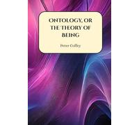 Ontology, or the Theory of Being