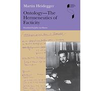 Ontology: The Hermeneutics of Facticity