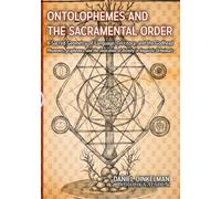 Ontolophemes and the Sacramental Order: A Sacred Geometry of Language, Territory, and the Godhead: Phonemes, graphemes, and the invocation of divinity in linguistic Urheimats: 17