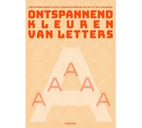 Ontspannend Kleuren van Letters: 100 Stappen naar Stilte: Loslaten door de letter ‘A’ in te kleuren