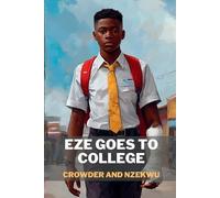Onuora Nzekwu Micheal Crowder Eze goes to College (Tascabile)