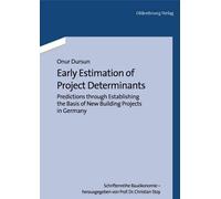 Onur Dursun Early Estimation of Project Determinants (Copertina rigida)