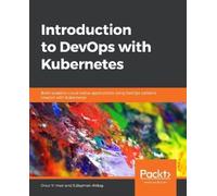 Onur Yilmaz Süleyman Akbaş Introduction to DevOps with Kubernetes (Tascabile)