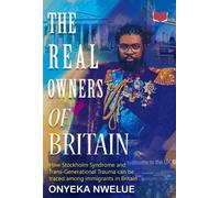 Onyeka Nwelue The Real Owners of Britain (Tascabile)