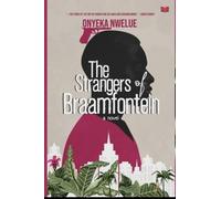 Onyeka Nwelue The Strangers of Braamfontein (Tascabile)