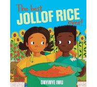 Onyinye Iwu The Best Jollof Rice Ever (Copertina rigida)