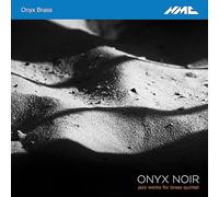 ONYX BRASS - ONYX NOIR - JAZZ WORKS..