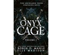 Onyx Cage: Volume I: A Lochlann Feuds Companion Novel