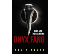 Onyx Fang: Book One The Beginning