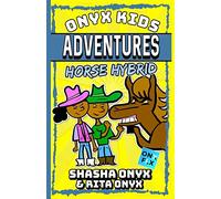 Onyx Kids Adventures: Horse Hybrid