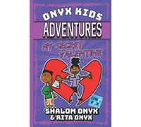 Onyx Kids Adventures: My Secret Valentine: 16