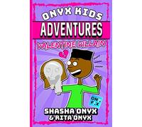 Onyx Kids Adventures: Valentine Villain