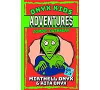 Onyx Kids Adventures: Zombie Outbreak