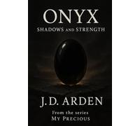 Onyx: Shadows and Strength