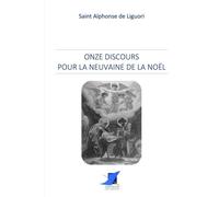 Onze discours pour la neuvaine de la Noël