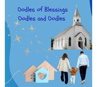 Oodles of Blessings: Oodles and Oodles