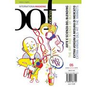 OOF international magazine (2018). Ediz. illustrata. Vol. 5: Arte e scienza del blending. Extra vergini a misura di mercato-The art and science of blending. Extra-Virgin oils hit the markets.