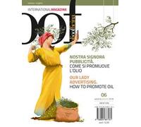 OOF international magazine (2018). Vol. 6: Nostra signora pubblicità. Come si promuove l'olio-Our lady advertising. How to promote oil.