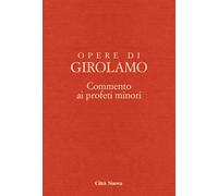 OOGIR - COMMENTI AI PROFETI MINORI/1 (NAUM, MICHEA) (VOL. VIII/1) - 2023