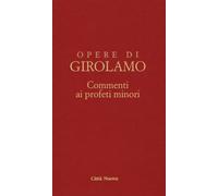 OOGIR - COMMENTI AI PROFETI MINORI/2 -(SOFONIA, AGGEO, ABACUC, GIONA) (VOL. VIII