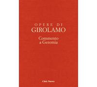 OOGIR - COMMENTO A GEREMIA (Vol. 5) - - Girolamo (san) Caruso G. S. (cur.)