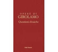 OOGIR - QUESTIONI EBRAICHE (VOL.II) - GIROLAMO - 2023 - Città Nuova