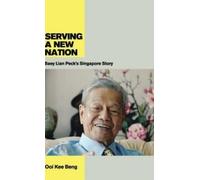 Ooi Kee Beng Serving a New Nation (Copertina rigida)