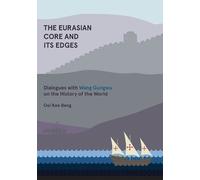 Ooi Kee Beng The Eurasian Core and Its Edges (Tascabile)
