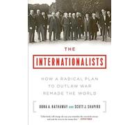 Oona A Hathaway Scott J Shapiro The Internationalists (Tascabile)